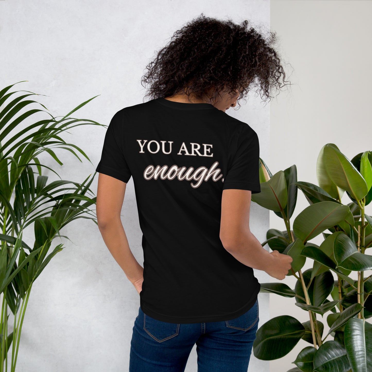 Let everyone know they are enough with this Unisex t-shirt from Kudzu Manor.