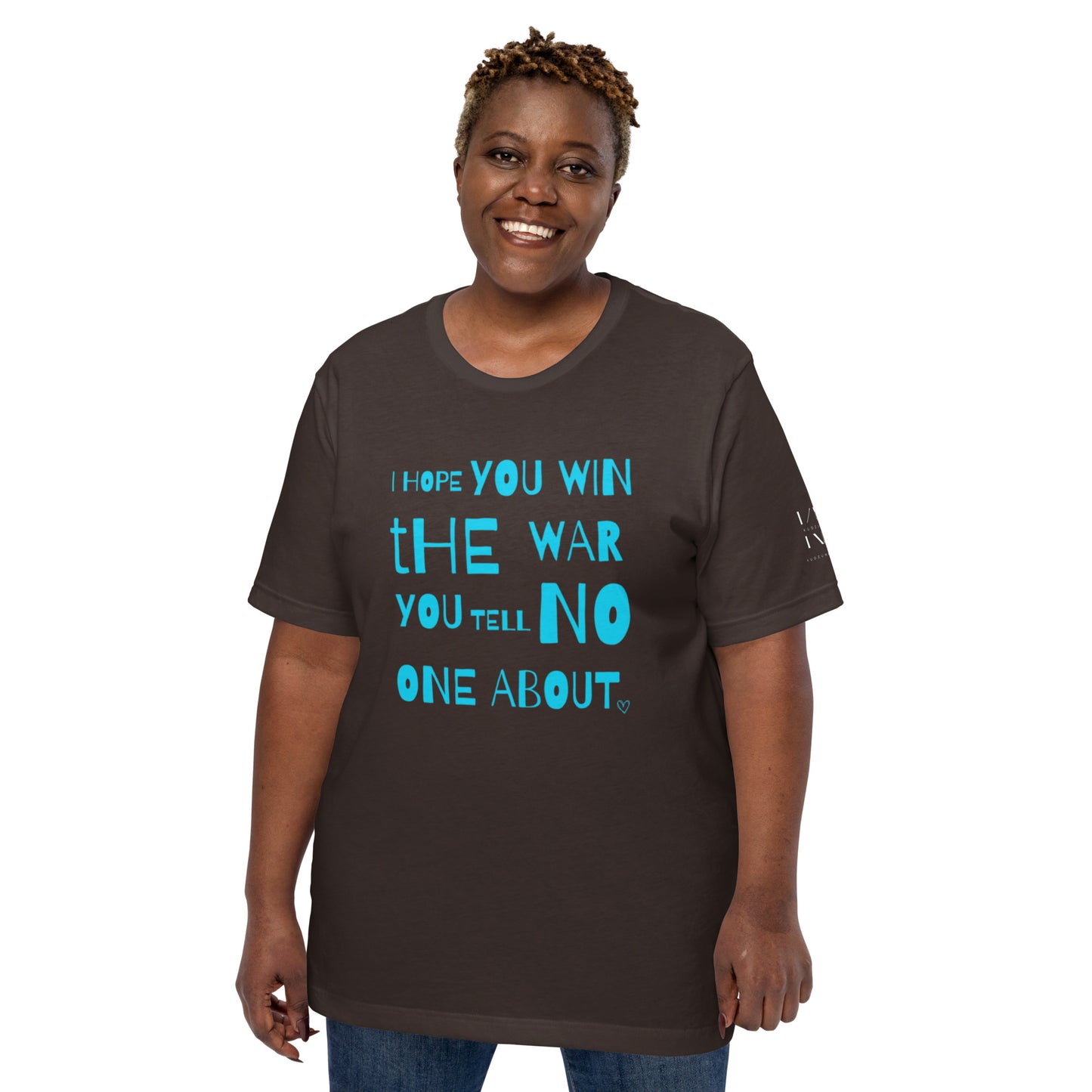 I Hope You Win the War Unisex t-shirt