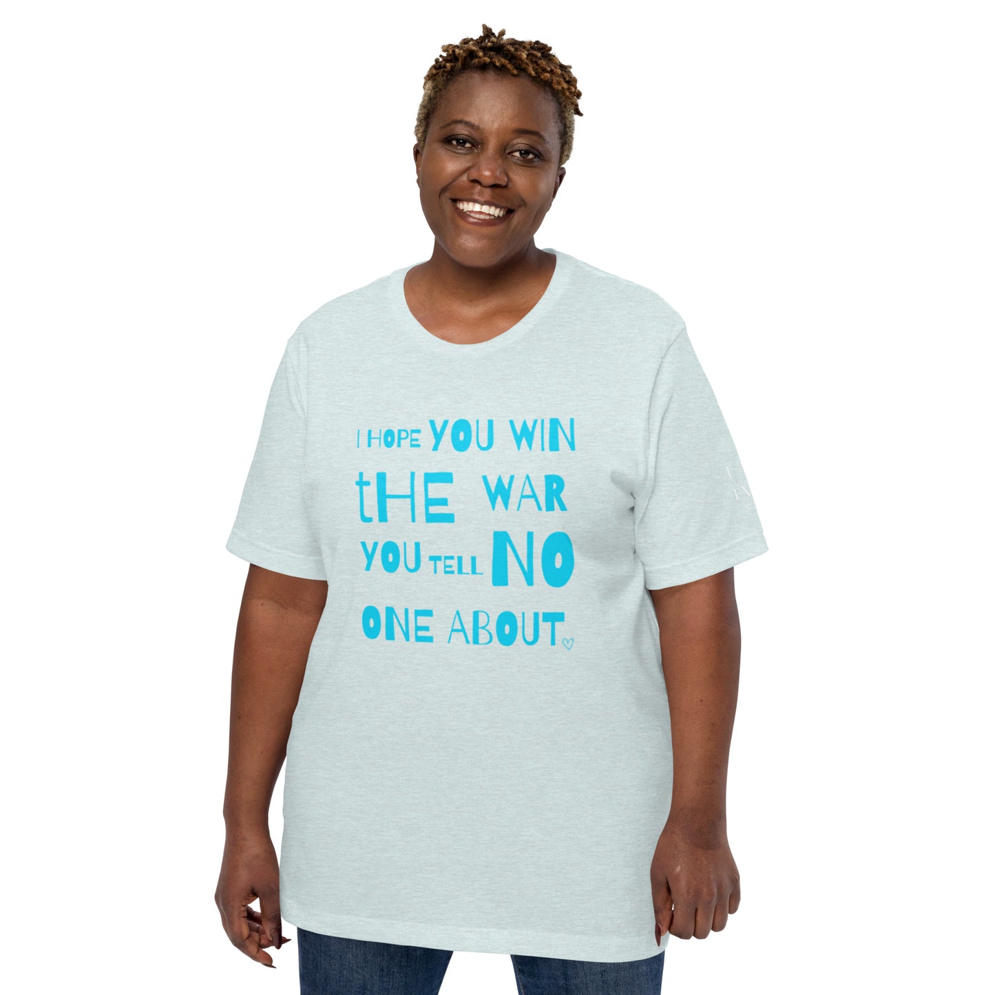 I Hope You Win the War Unisex t-shirt