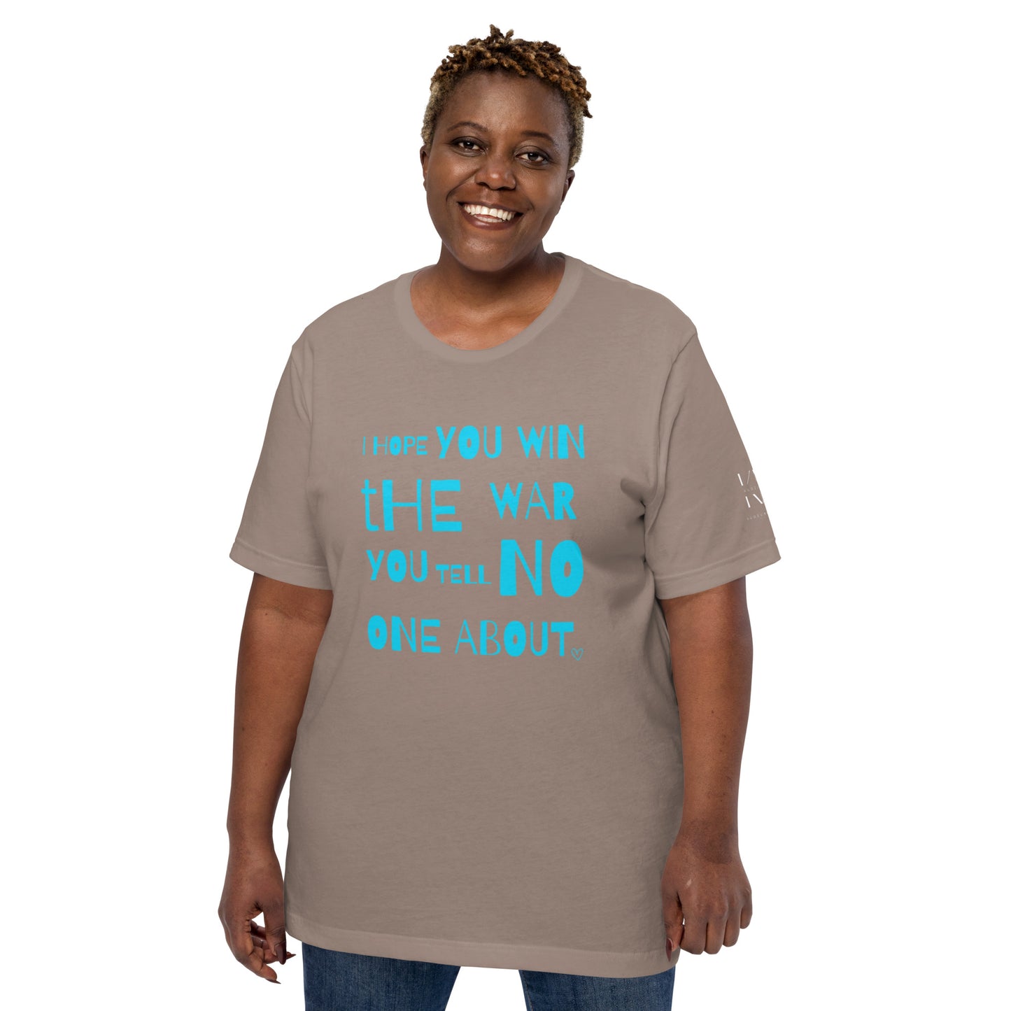 I Hope You Win the War Unisex t-shirt