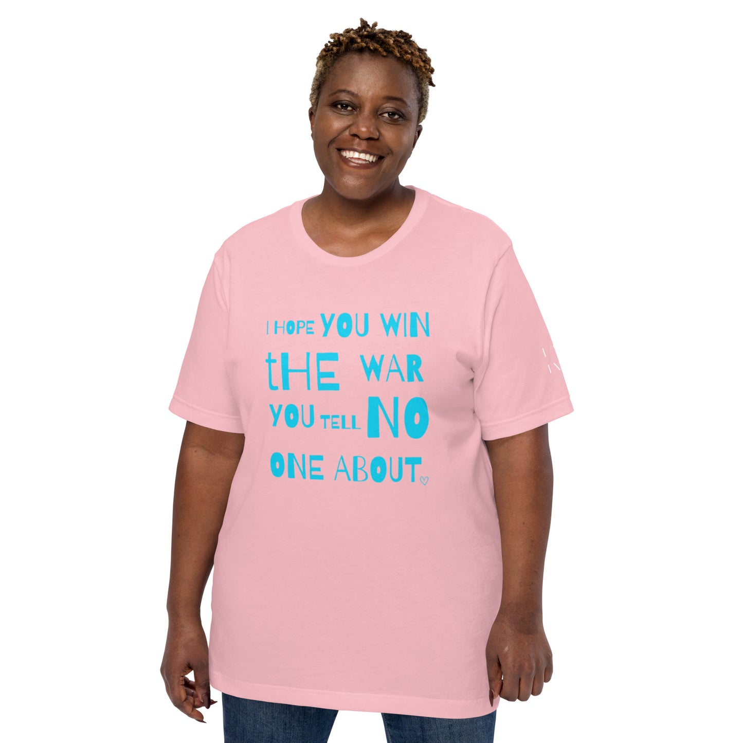 I Hope You Win the War Unisex t-shirt