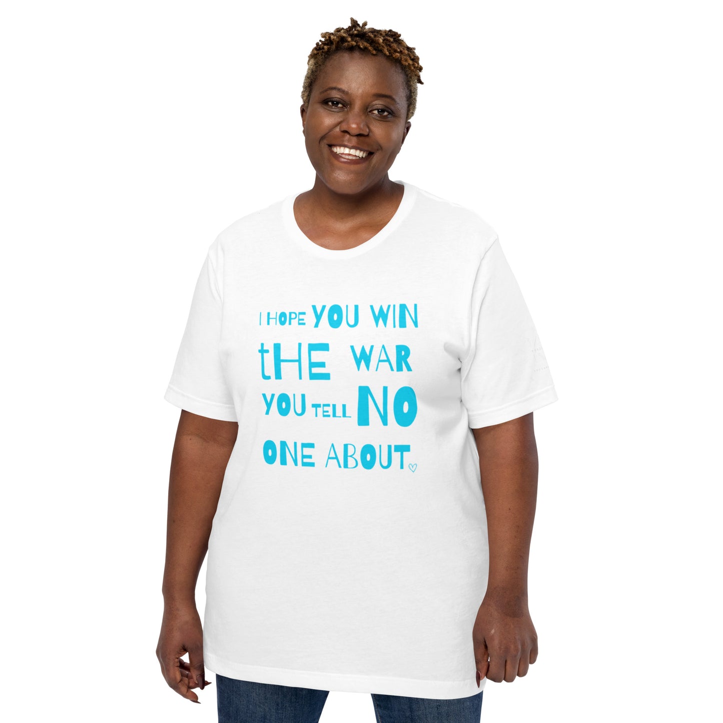 I Hope You Win the War Unisex t-shirt